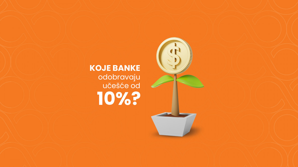 Koje banke odobravaju učešće od 10%?